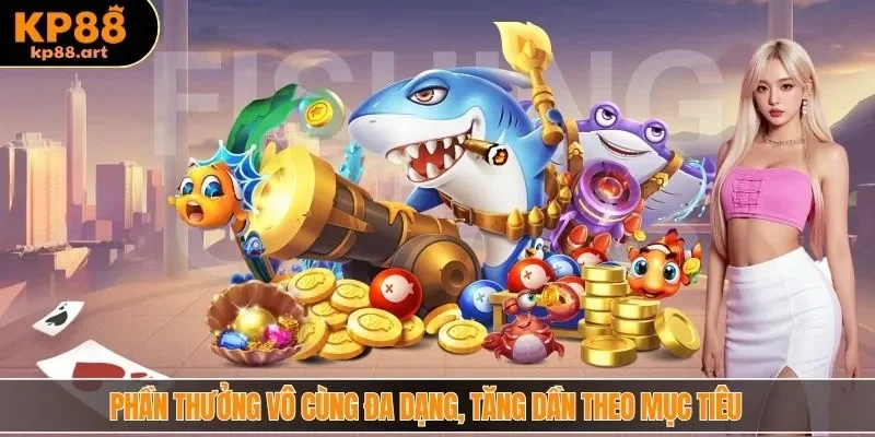 Phần thưởng vô cùng đa dạng, tăng dần theo mục tiêu